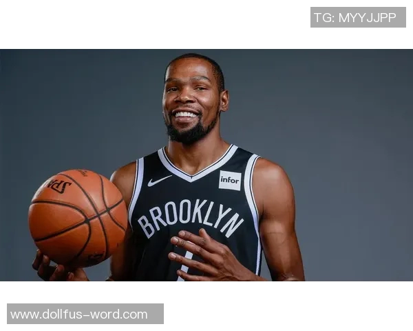 杜兰特重返赛场！篮网再添王朝成员